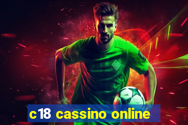 c18 cassino online